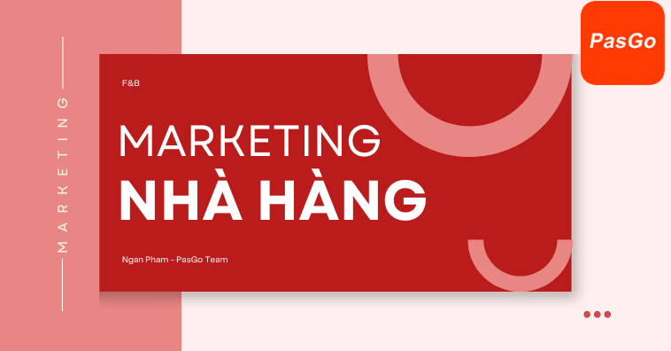 25+ chiến lược Marketing Nhà hàng đỉnh cao năm 2026 - PasGo.vn
