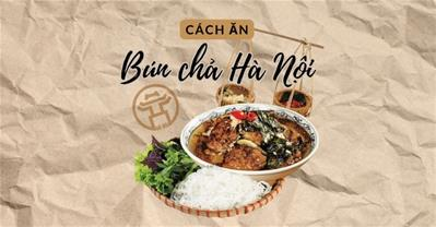 3 cách ăn bún chả Hà Nội CHUẨN DÂN GỐC Hà Thành - PasGo