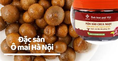 5 đặc sản Ô mai Hà Nội ngon được chị em tìm mua nhiều nhất
