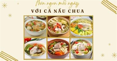 7 cách làm CÁ NẤU CANH CHUA ngọt thanh KHÔNG TANH cho món ngon mỗi ngày