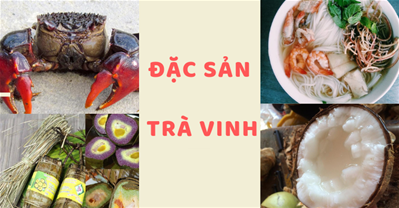 7 đặc sản Trà Vinh ngon nức tiếng, ăn một lần là nhớ mãi
