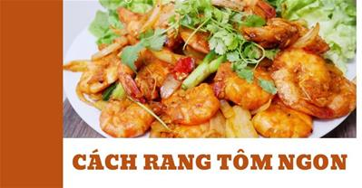 8 cách rang tôm ngon KHÔNG TANH tại nhà vỏ VÀNG GIÒN đậm đà hấp dẫn nhất