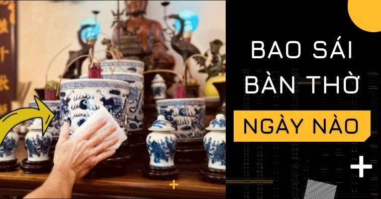 Bao sái bàn thờ vào ngày nào năm 2026, lưu ý để không phạm ĐẠI KỴ