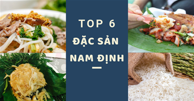 Bí quyết níu chân du khách chỉ với 6 món ngon đặc sản Nam Định