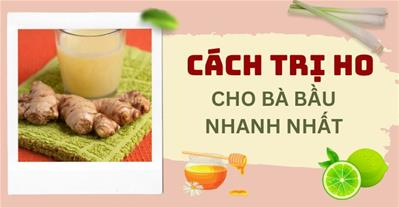 Các cách trị ho cho bà bầu nhanh nhất an toàn cho thai nhi
