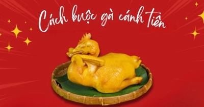 Cách buộc gà cánh tiên đẹp, đơn giản chỉ 4 bước vụng mấy cũng thành công