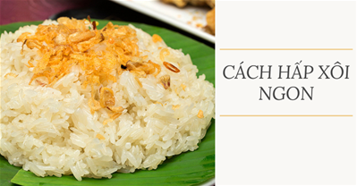 Cách hấp xôi (hong xôi) bằng xửng NGON THƠM, hạt xôi BÓNG DẺO đơn giản