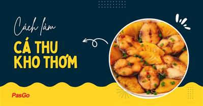 Cách làm cá thu kho thơm ngon KHÔNG KHÔ vị chua ngọt dịu ai ăn cũng mê