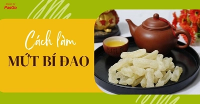 Cách làm mứt bí đao dẻo thơm TRẮNG GIÒN không bị hăng đơn giản tại nhà