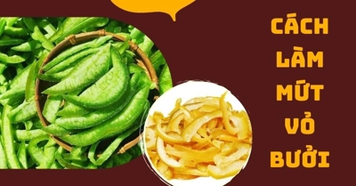 Cách làm mứt vỏ bưởi ngon, không sợ béo giúp giữ cân ngày Tết