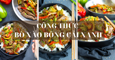 Cách làm súp lơ xào thịt bò kiểu Thái mới lạ siêu hấp dẫn