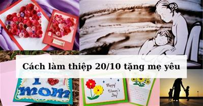 Cách làm thiệp 20/10 handmade tặng mẹ đơn giản 2023, CHAN CHỨA tình cảm