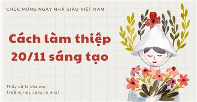 Cách làm thiệp 20/11 SÁNG TẠO, đơn giản bằng thiệp 3D tự làm tặng thầy cô
