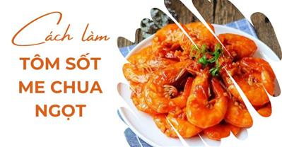 Cách làm tôm rang me CHUA NGỌT đậm đà NGON mê ly cực đơn giản tại nhà
