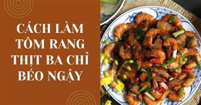 Cách làm tôm rang thịt ba chỉ CHÁY CẠNH vị mặn ngọt ĐẬM ĐÀ siêu ngon