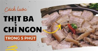 Cách luộc thịt ba chỉ ngon, HỒNG thịt, không HÔI, không KHÔ