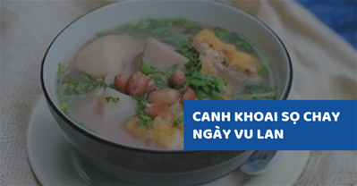 Cách nấu canh khoai sọ chay đơn giản tại nhà ngày Vu Lan báo hiếu