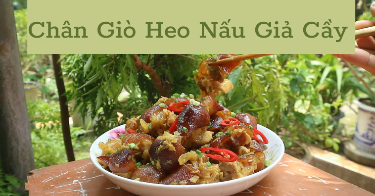 Cách nấu giả cầy chân giò heo ngon CHUẨN DÂN NHẬU đơn giản, dễ làm