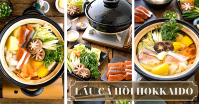 CÁCH NẤU LẨU CÁ HỒI HOKKAIDO NHẬT BẢN MỚI LẠ ĐỔI BỮA CHO NGÀY ĐÔNG