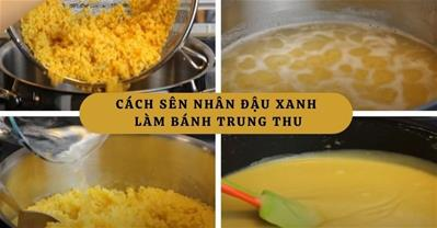 Cách sên nhân đậu xanh bánh trung thu KHÔNG CHÁY không khô dẻo mịn
