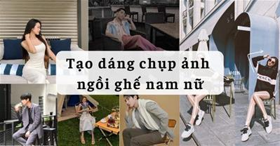 Cách tạo dáng chụp ảnh NGỒI GHẾ nam nữ cá tính ĐẬM PHONG CÁCH