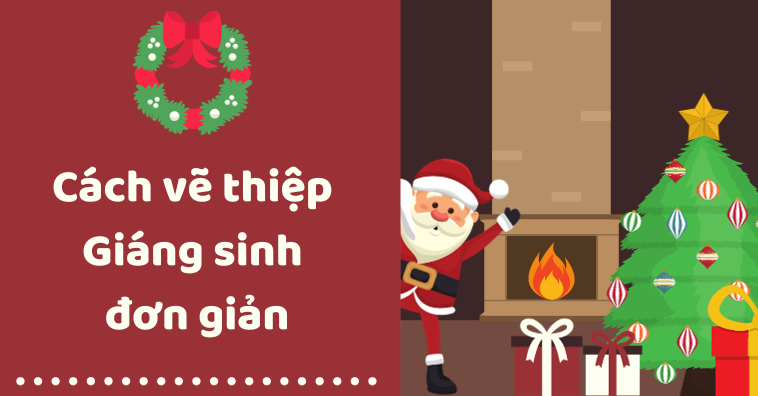 Cách vẽ thiệp Giáng sinh đơn giản bằng tay cực DỄ mà ĐẸP hot trend 2025
