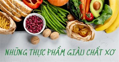 Chất xơ có trong thực phẩm nào: Tổng hợp các thực phẩm nhiều chất xơ