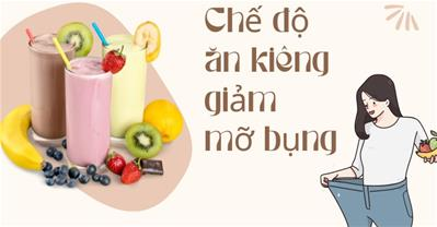 Chế độ an kiêng giảm mỡ bụng - Nguyên tắc chọn thực phẩm, thói quen ăn uống