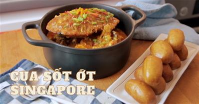 CÔNG THỨC NẤU MÓN CUA SỐT Ớt SINGAPORE NGON NHẤT!.