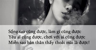 Đập tan mọi phiền muộn, hãy sống bất cần một lần