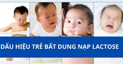 Dấu hiệu bất dung nạp lactose ở trẻ là gì? Giải quyết như thế nào?