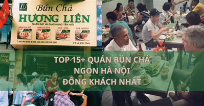 Địa chỉ 15+ quán bún chả ngon Hà Nội ĐÔNG KHÁCH NHẤT tại mỗi Quận