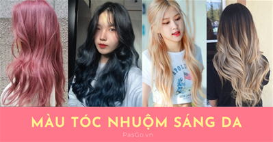 [HOT 2024] Màu tóc nhuộm sáng da giúp nhan sắc thăng hạng x100 lần
