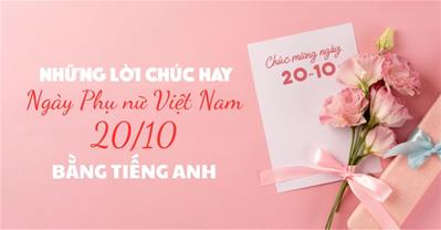 Lời chúc 20/10 bằng tiếng Anh ngắn gọn, ý nghĩa CÓ LỜI DỊCH mới nhất 2023