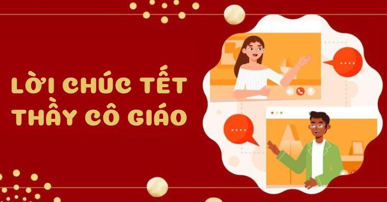 Lời chúc Tết thầy cô CẢM ĐỘNG NHẤT 2026 bày tỏ lòng biết ơn, tri ân sâu sắc
