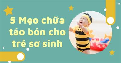 Mẹo chữa táo bón cho trẻ sơ sinh mà không phải cha mẹ nào cũng biết
