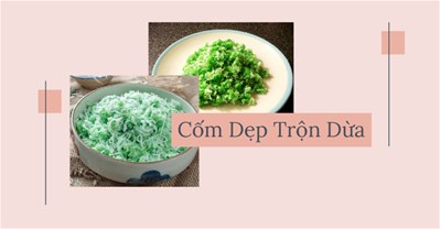 Mẹo làm cốm dẹp trộn dừa dẻo thơm chuẩn vị miền Tây