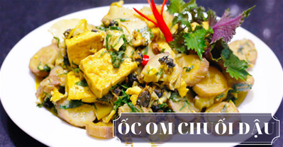 MÓN NGON CHO BỮA TỐI: ỐC OM CHUỐI ĐẬU CỰC HẤP DẪN