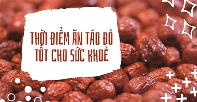 Nên ăn táo đỏ vào lúc nào - Thời điểm ăn TỐT NHẤT cho sức khỏe