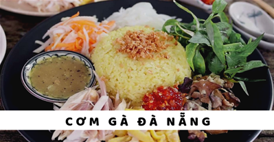 Sự thật gây choáng váng về Cơm gà Đà Nẵng có ngon như lời đồn?