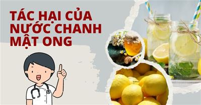 Tác hại của nước chanh mật ong - Nguy cơ sức khỏe khi dùng sai cách