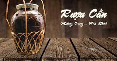 Tất tần tật về RƯỢU CẦN Tây Bắc, hiểu hết thì càng uống càng say