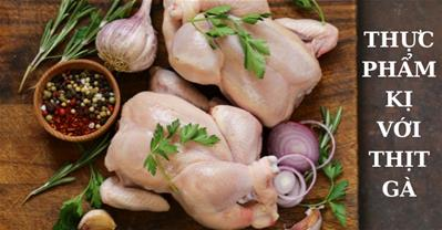 Thịt gà kỵ gì? Những thực phẩm cần tránh không ăn cùng thịt gà