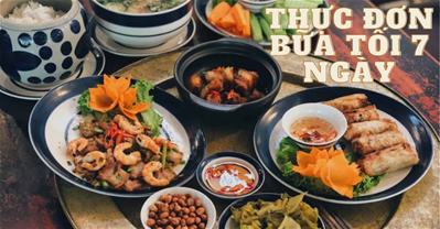 Thực đơn bữa tối 7 ngày cho mẹ đảm vừa ngon lại bổ dưỡng