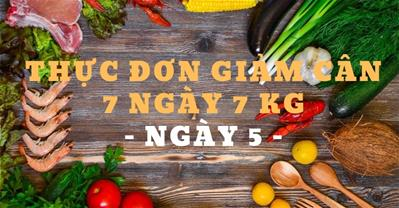 Thực đơn giảm cân trong 7 ngày rẻ, không đói, giảm 7kg – Ngày 5