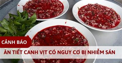 Tiết canh vịt có sán không? Bầu có ăn được tiết canh không?