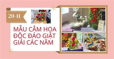 Tổng hợp mẫu cắm hoa 20/11 ĐƠN GIẢN ý nghĩa đến ĐỘC ĐÁO ĐOẠT GIẢI các năm
