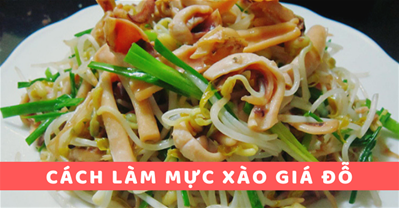 Tuyệt chiêu cách làm MỰC XÀO GIÁ ĐỖ ngon nhất cho chồng tại nhà