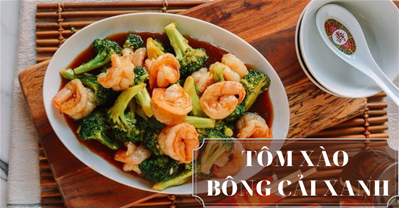 VÀO BẾP VỚI MÓN TÔM XÀO BÔNG CẢI XANH CỰC ĐƠN GIẢN