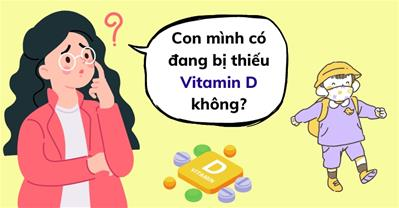 Vitamin D quan trọng như thế nào? Đừng để bị thiếu Vitamin D

